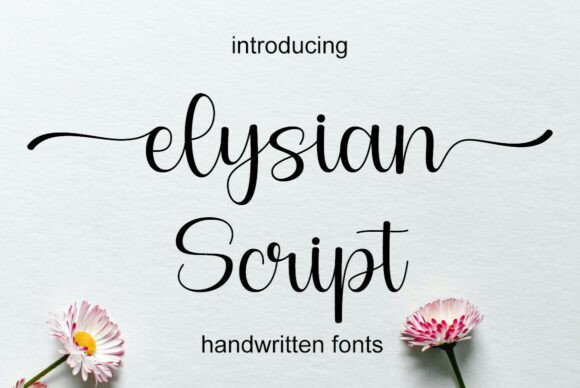 Elysian Script: A Guide to This Elegant Typeface